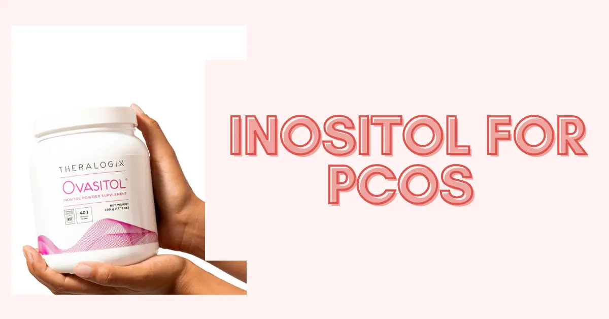 Inositol for PCOS: My Experience and Why You Should Try It