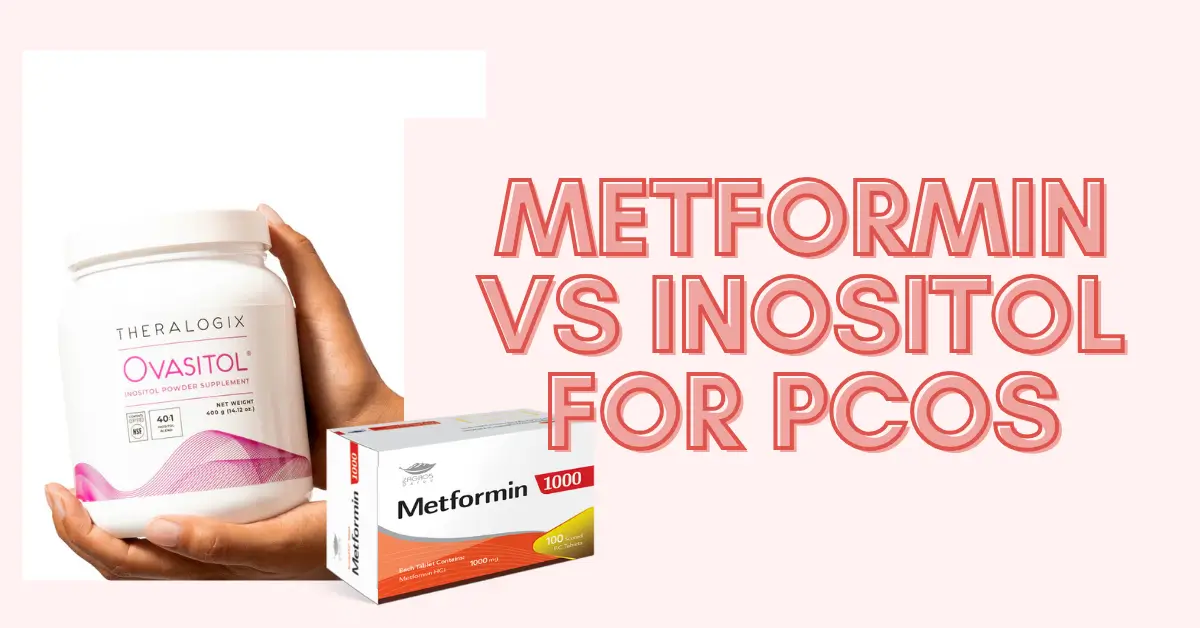 Metformin vs Inositol for PCOS: Which One is Right for You?
