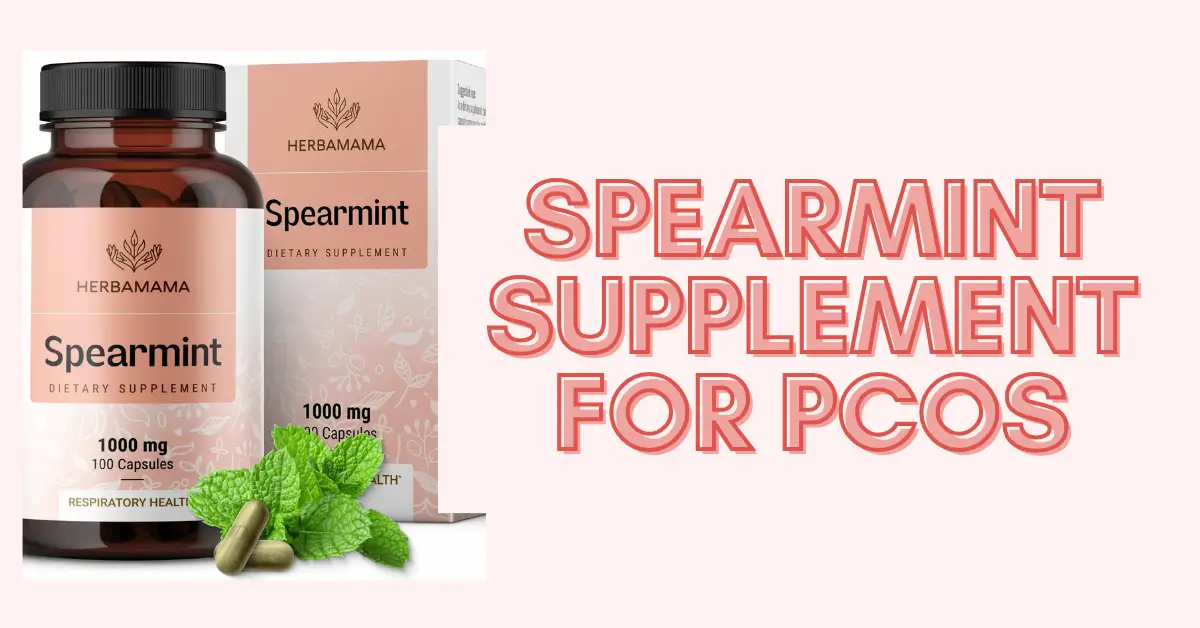 Spearmint Supplement PCOS: A Natural Ally for Hormonal Balance