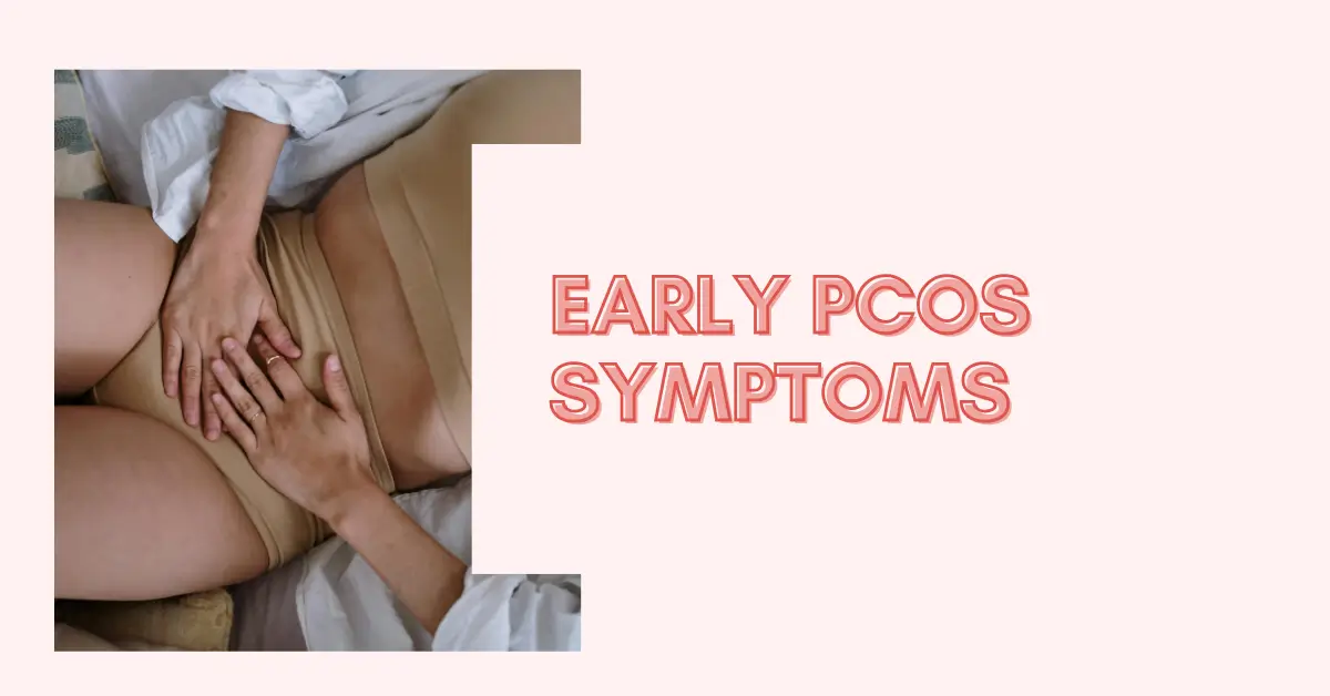 Early PCOS Symptoms you should watch out for