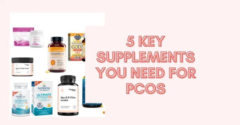 5 Key PCOS Supplements you need